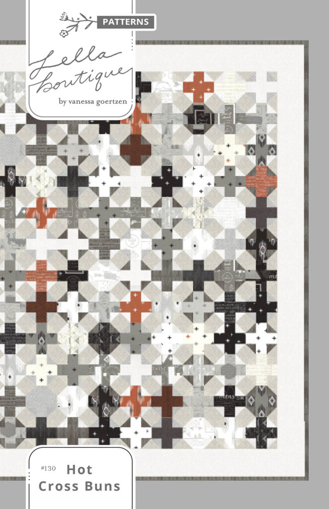 Hot Cross Buns plus sign quilt by Lella Boutique. Make it with a Jelly Roll (2.5" strips) or a Layer Cake (10" squares). Fabric is Smoke & Rust by Lella Boutique for Moda Fabrics.