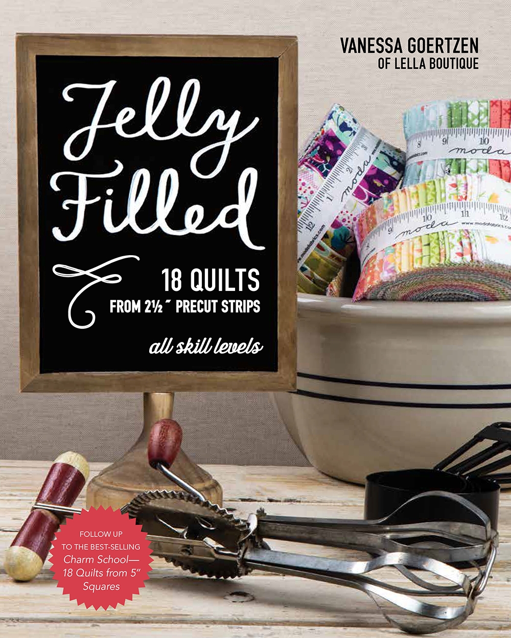 Jelly Filled - 18 Quilts from 2-1/2" Strips by Vanessa Goertzen of Lella Boutique. Really great jelly roll quilt patterns in this book.